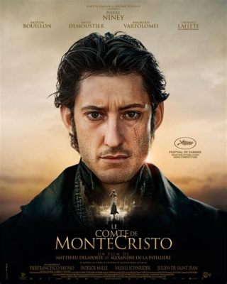 The Count of Monte Cristo: İntiham ve İntikamın Destansı Hikayesi!