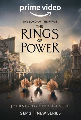 The Lord of the Rings: The Rings of Power -  Bir Zaman Yolculuğu ve Sıradışı Bir İkinci Yaşam!